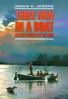 Обложка книги Three men in a boat (to say nothing of a dog)